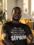 I Will Put You In A Trunk And Help People Look For You - SFPWM