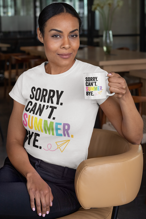 Sorry. Can’t. Summer. Bye.