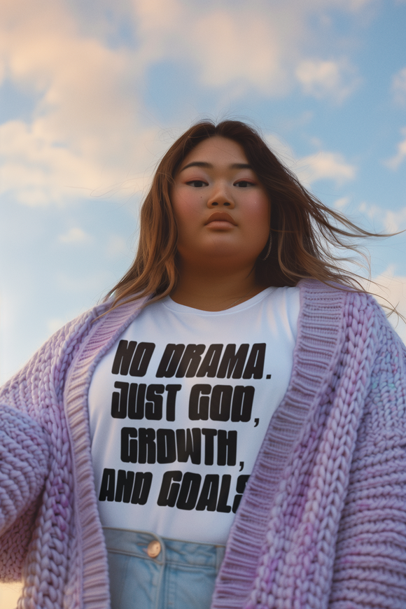No Drama. Just God, Growth And Goals
