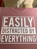 Easily Distracted By Everything