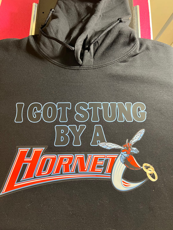 Sweatshirt or Hoodie: I Got Stung By A Hornet