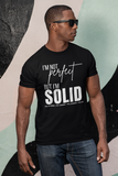 I'm Not Perfect, But I'm SOLID