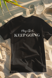 Hey Girl, Keep Going