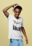 I'm Not Perfect, But I'm SOLID