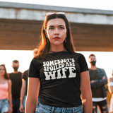 Somebody's Spoiled Ass Wife
